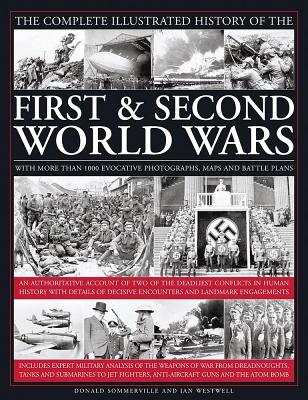 Complete Illustrated History of the First & Second World Wars