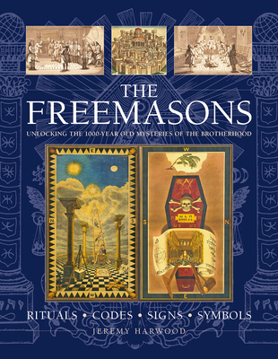 THE FREEMASONS: RITUALS * CODES * SIGNS * SYMBOLS