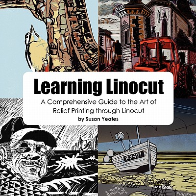 Learning Linocut: A Comprehensive Guide to the Art of Relief Printing Through Linocut