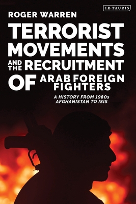 Terrorist Movements and the Recruitment of Arab Foreign Fighters