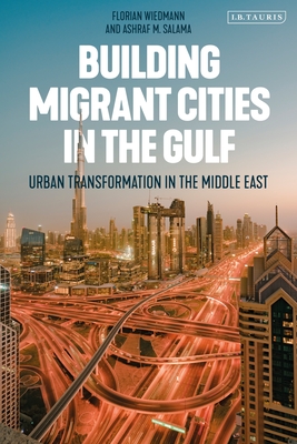 Building Migrant Cities in the Gulf