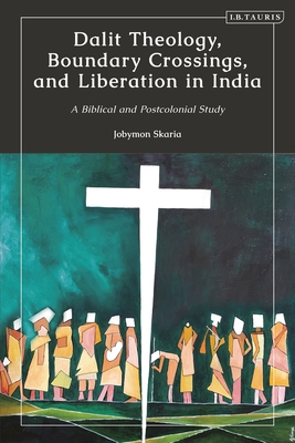 Dalit Theology, Boundary Crossings and Liberation in India