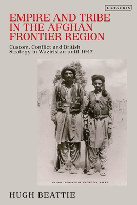 Empire and Tribe in the Afghan Frontier Region