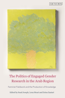 The Politics of Engaged Gender Research in the Arab Region