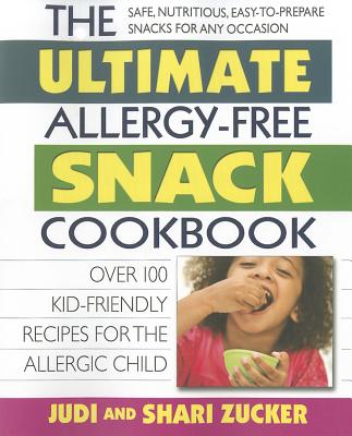 Ultimate Allergy-Free Snack Cookbook