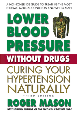 Lower Blood Pressure Without Drugs - Third edition