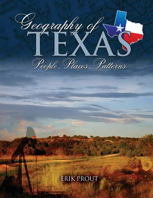 Geography of Texas: People, Places, Patterns