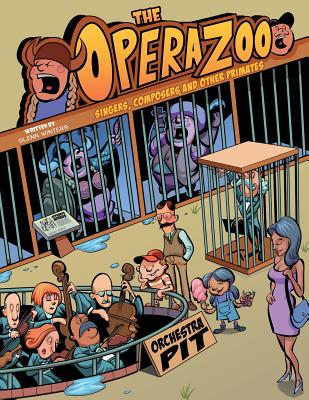 The Opera Zoo: Singers, Composers and Other Primates