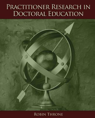 Practitioner Research in Doctoral Education