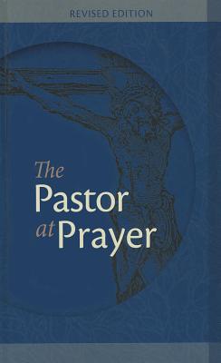 The Pastor at Prayer - Revised Edition