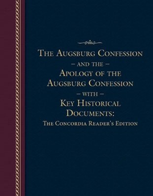 Augsburg Confession and the Apology of the Augsburg Confession with Key Historical Documents