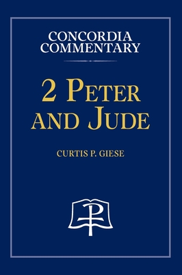 2 Peter and Jude - Concordia Commentary