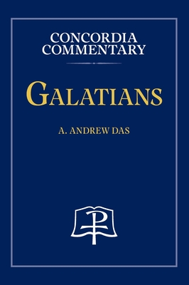 Galatians - Concordia Commentary