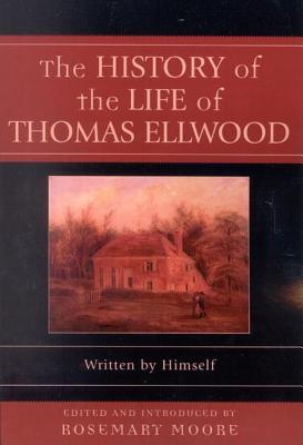 The History of the Life of Thomas Ellwood