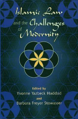 Islamic Law and the Challenges of Modernity