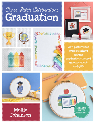 Cross Stitch Celebrations: Graduation