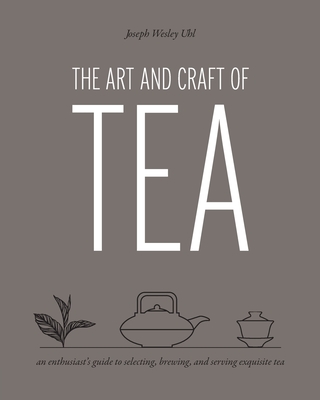 The Art and Craft of Tea