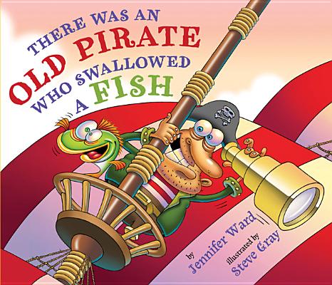 There Was An Old Pirate Who Swallowed a Fish