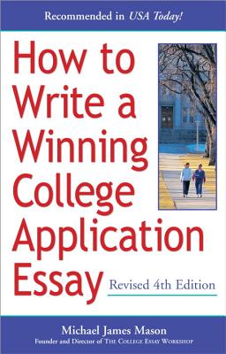 How to Write a Winning College Application Essay, Revised 4th Edition