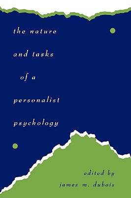 The Nature and Tasks of a Personalist Psychology