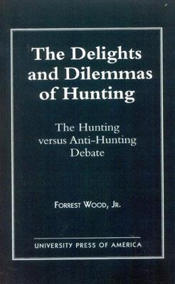 The Delights and Dilemmas of Hunting