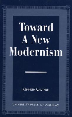 Toward a New Modernism