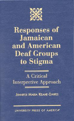 Responses of Jamaican and American Deaf Groups to Stigma