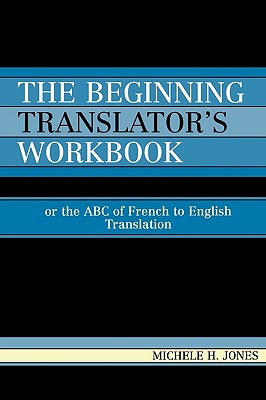 The Beginning Translator's Workbook