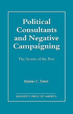 Political Consultants and Negative Campaigning