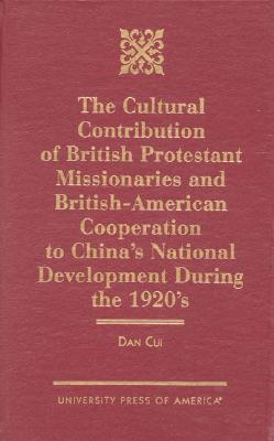 The Cultural Contribution of British Protestant Missionaries and British-America