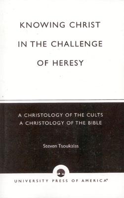 Knowing Christ in the Challenge of Heresy