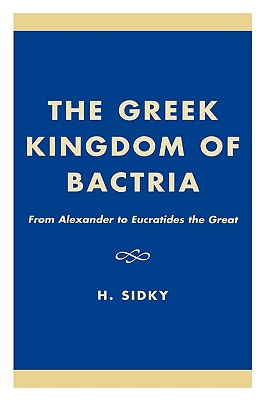 The Greek Kingdom of Bactria