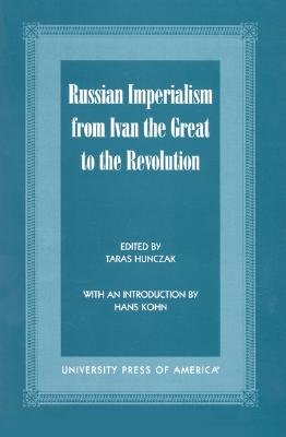 Russian Imperialism from Ivan the Great to the Revolution