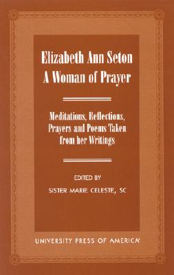 Elizabeth Ann Seton: A Woman of Prayer