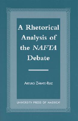 A Rhetorical Analysis of the NAFTA Debate