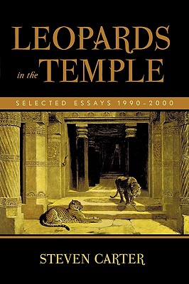 Leopards in the Temple: Selected Essays 1990-2000