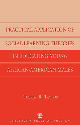 Practical Application of Social Learning Theories in Educating Young African-American Males