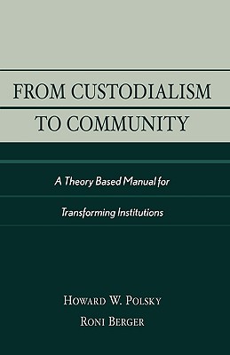 From Custodialism to Community