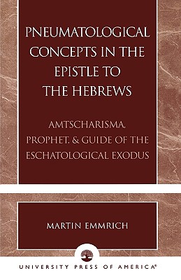 Pneumatological Concepts in the Epistle to the Hebrews