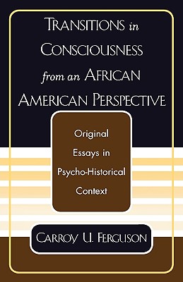 Transitions in Consciousness from an African American Perspective