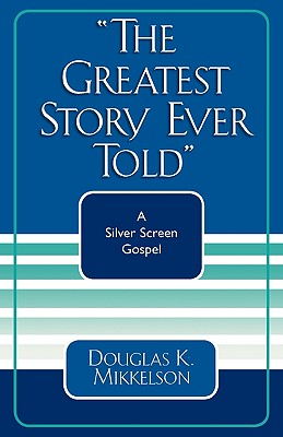 The Greatest Story Ever Told