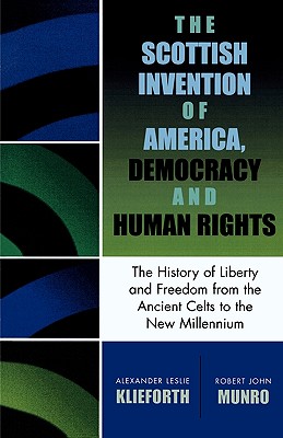 The Scottish Invention of America, Democracy and Human Rights