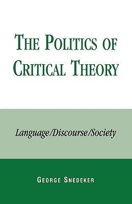 The Politics of Critical Theory