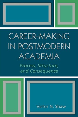 Career-Making in Postmodern Academia