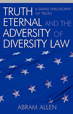 Truth Eternal and the Adversity of Diversity Law