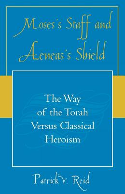 Moses' Staff and Aeneas' Shield