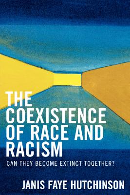 The Coexistence of Race and Racism