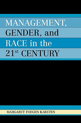 Management, Gender, and Race in the 21st Century