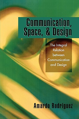 Communication, Space, and Design