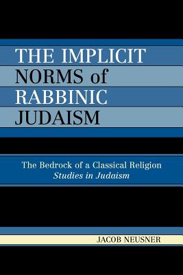 The Implicit Norms of Rabbinic Judaism